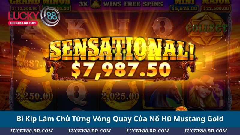 Bí Kíp Làm Chủ Từng Vòng Quay Của Nổ Hũ Mustang Gold