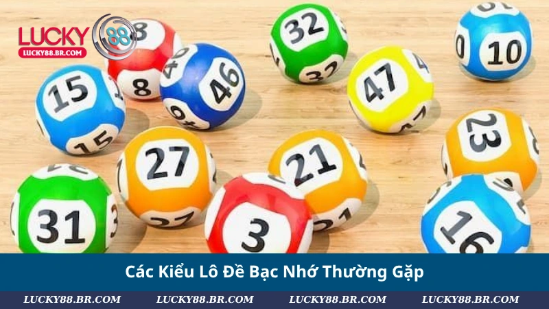 Các Kiểu Lô Đề Bạc Nhớ Thường Gặp