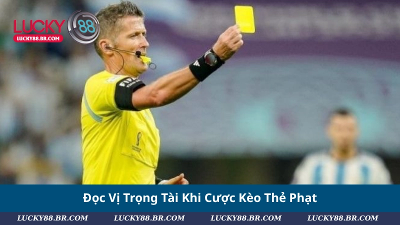 Đọc Vị Trọng Tài Khi Cược Kèo Thẻ Phạt