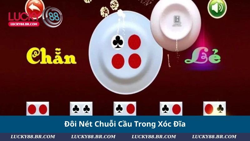 Đôi Nét Chuỗi Cầu Trong Xóc Đĩa