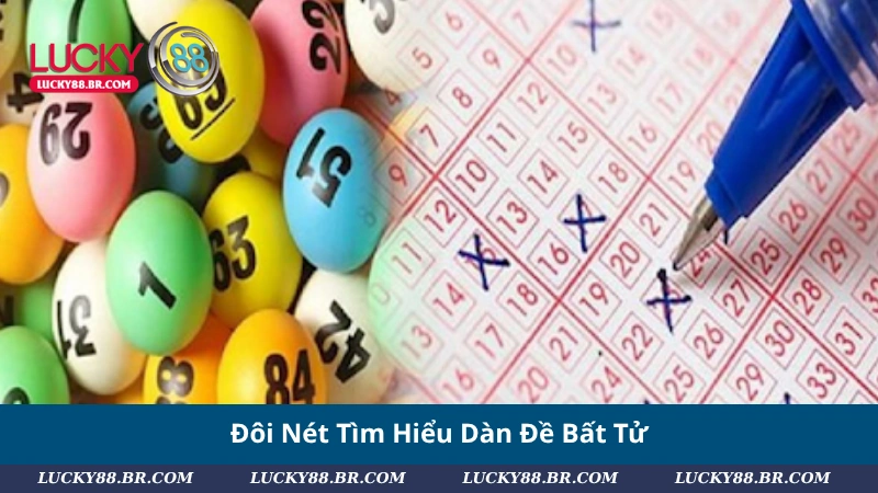 Đôi Nét Tìm Hiểu Dàn Đề Bất Tử