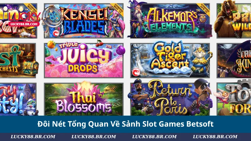 Đôi Nét Tổng Quan Về Sảnh Slot Games Betsoft