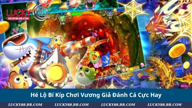 Hé Lộ Bí Kíp Chơi Vương Giả Đánh Cá Cực Hay