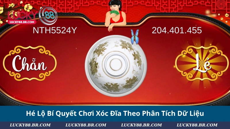 Hé Lộ Bí Quyết Chơi Xóc Đĩa Theo Phân Tích Dữ Liệu