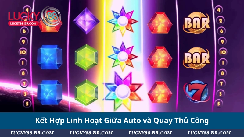 Kết Hợp Linh Hoạt Giữa Auto và Quay Thủ Công