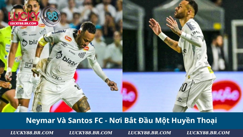 Neymar Và Santos FC - Nơi Bắt Đầu Một Huyền Thoại
