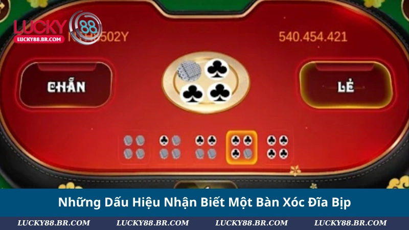 Những Dấu Hiệu Nhận Biết Một Bàn Xóc Đĩa Bịp