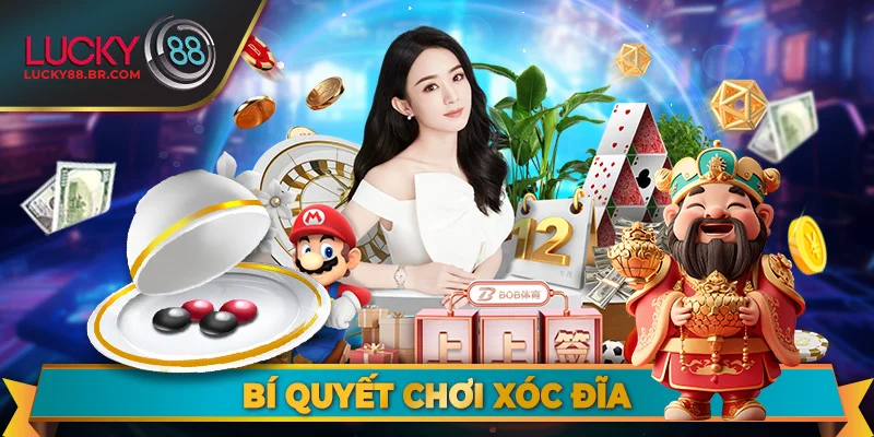 Bí Quyết Chơi Xóc Đĩa