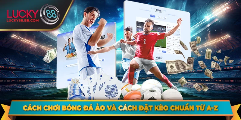 Cách chơi bóng đá ảo