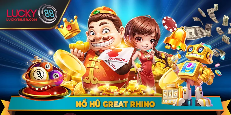 Nổ Hũ Great Rhino
